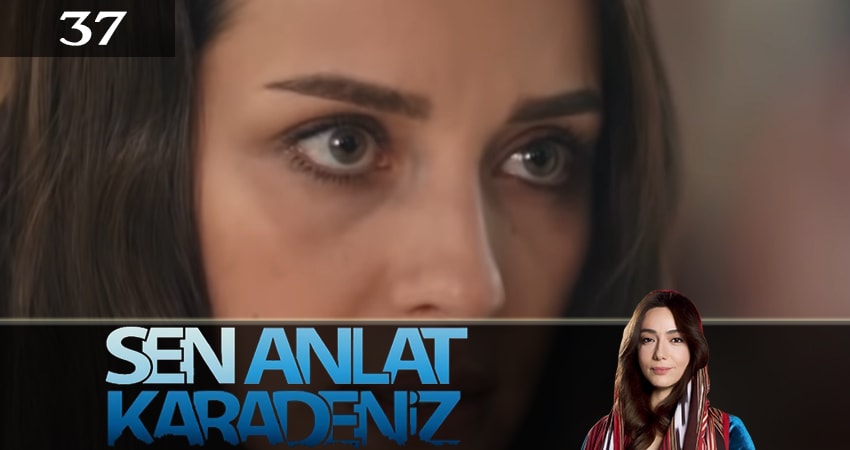 Ты расскажи, Карадениз (Sen Anlat Karadeniz) (2019) 3 сезон 37 серия смотреть онлайн бесплатно