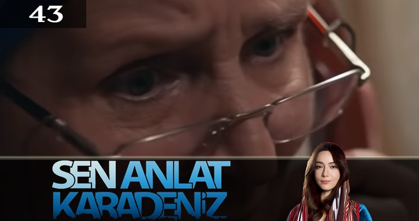 Ты расскажи, Карадениз (Sen Anlat Karadeniz) (2019) 3 сезон 43 серия полностью в хорошем качестве и бесплатно