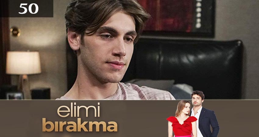 Не отпускай мою руку (Elimi Birakma) 2 сезон 50 серия полная версия смотреть бесплатно