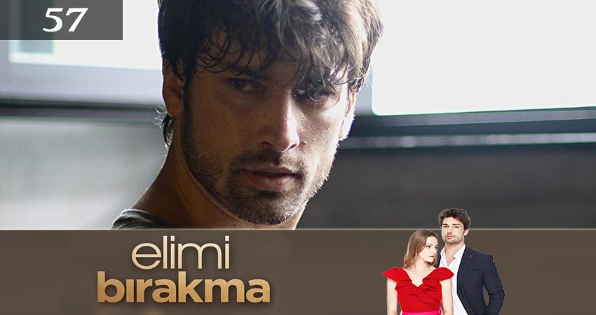 Смотреть сериал Не отпускай мою руку (Elimi Birakma) (2019) 2 сезон 57 серия без рекламы в HD