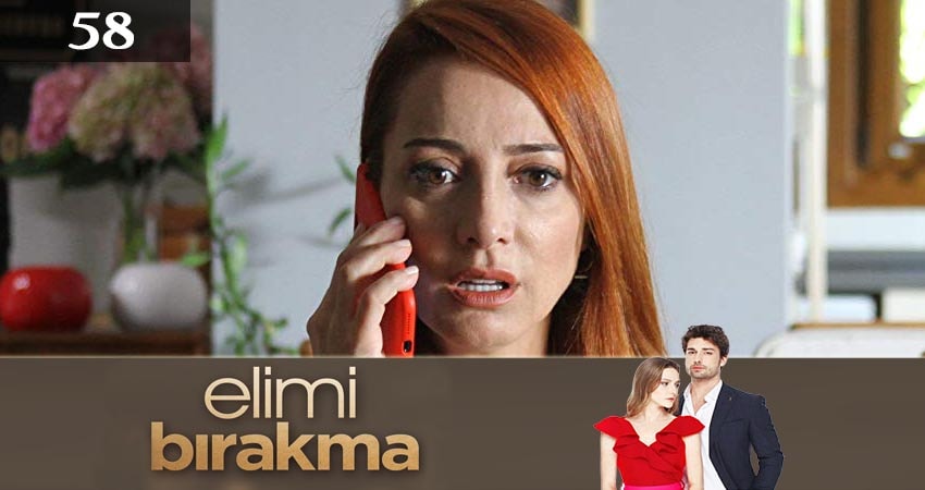 Не отпускай мою руку (Elimi Birakma) (2019) 2 сезон 58 серия смотреть бесплатно полностью