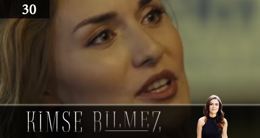 Cмотреть сериал Никто не знает (Kimse Bilmez) 1 сезон 30 серия онлайн бесплатно