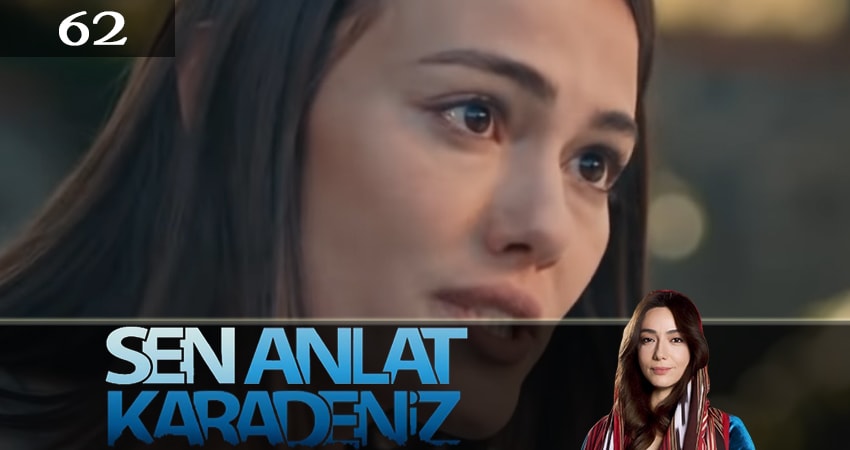 Сериал Ты расскажи, Карадениз (Sen Anlat Karadeniz) (2019) 3 сезон 62 серия смотреть бесплатно в хорошем качестве