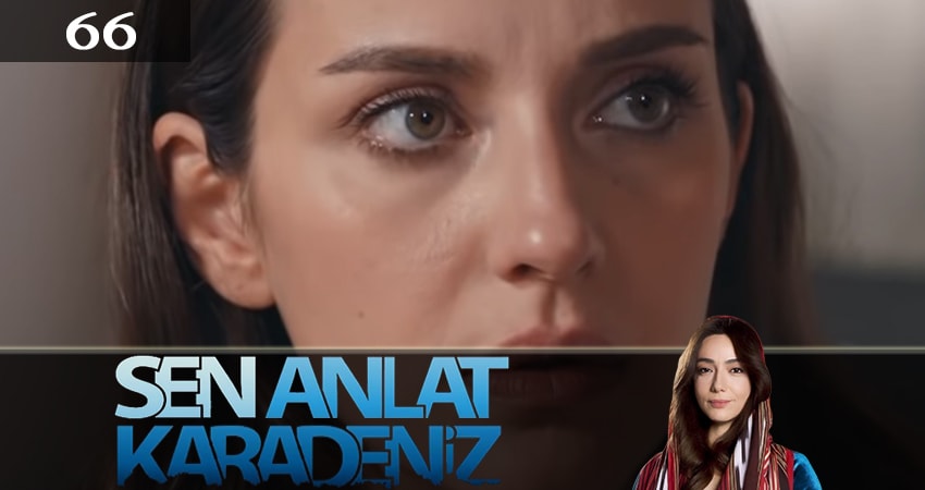 Смотреть сериал Ты расскажи, Карадениз (Sen Anlat Karadeniz) (2019) 3 сезон 66 серия без рекламы в HD
