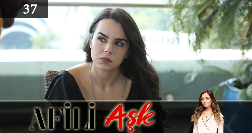 Сериал Любовь напоказ (Afili Ask) (2019) 1 сезон 37 серия смотреть бесплатно в хорошем качестве