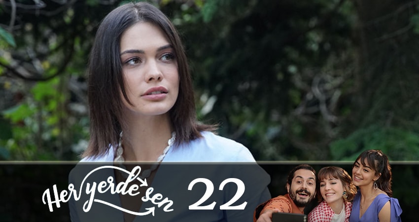 Повсюду ты (Her Yerde Sen) 1 сезон 22 серия смотреть в хорошем качестве
