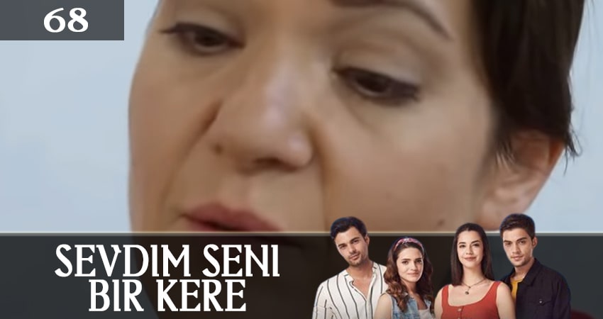 Сериал Я полюбил тебя однажды (Sevdim Seni Bir Kere) (1 сезон, 68 серия) смотреть бесплатно онлайн без рекламы