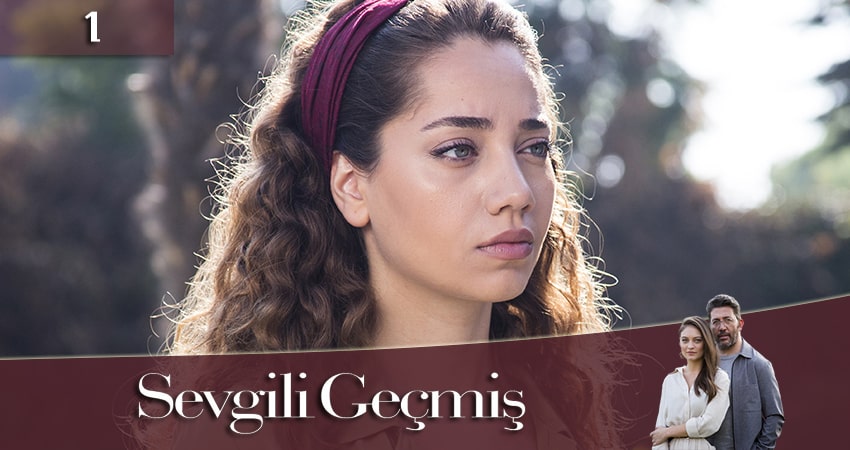 Онлайн сериал Любимое Прошлое / Дорогое прошлое (Sevgili Geçmis) (1 сезон, 1-39,40,41 серия) лордфильм
