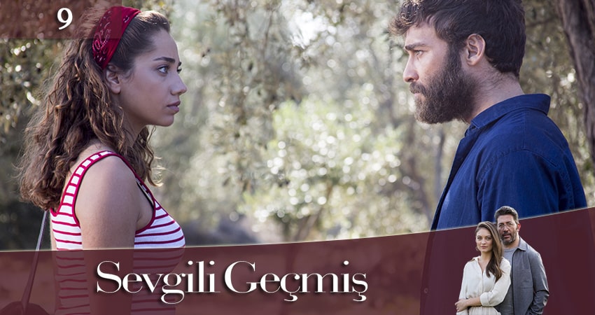 Любимое Прошлое / Дорогое прошлое (Sevgili Geçmis) (2019) 1 сезон 9 серия полностью в хорошем качестве и бесплатно