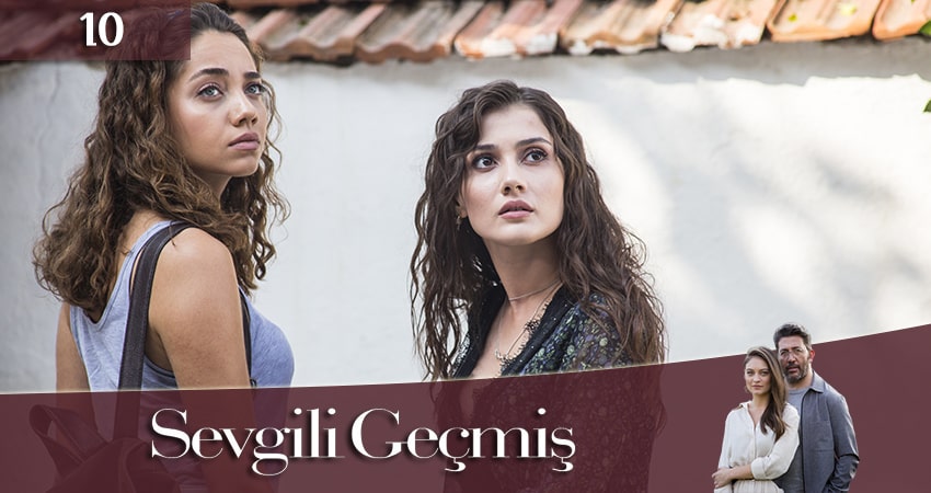 Любимое Прошлое / Дорогое прошлое (Sevgili Geçmis) 1 сезон 10 серия смотреть в хорошем качестве