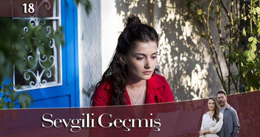 Любимое Прошлое / Дорогое прошлое (Sevgili Geçmis) (2019) 1 сезон 18 серия смотреть онлайн бесплатно