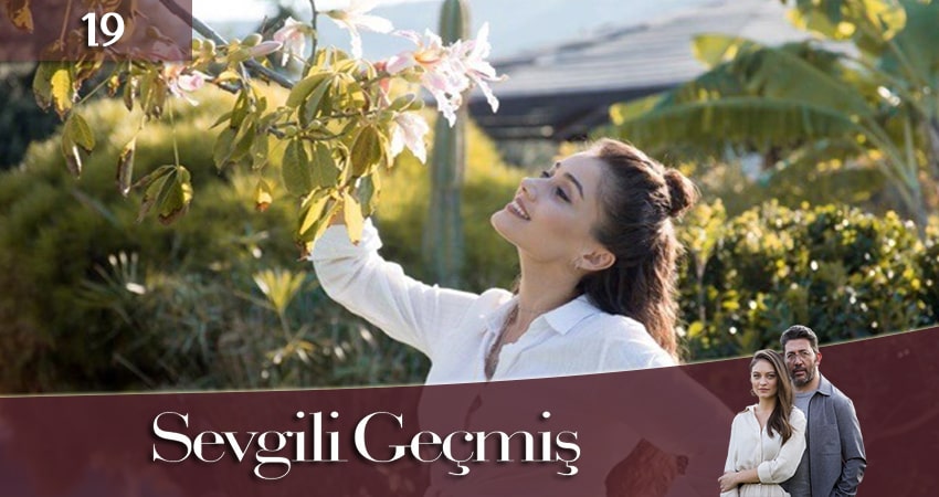 Любимое Прошлое / Дорогое прошлое (Sevgili Geçmis) (2019) 1 сезон 19 серия смотреть онлайн в хорошем качестве