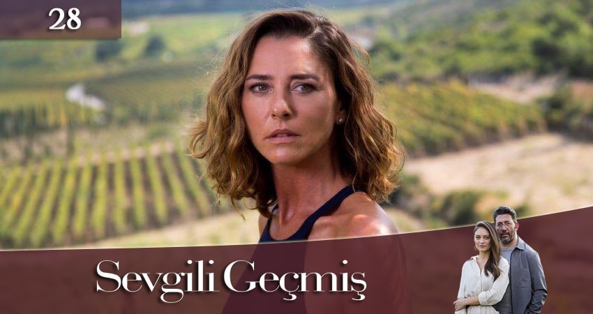 Любимое Прошлое / Дорогое прошлое (Sevgili Geçmis) 1 сезон 28 серия смотреть онлайн на телефоне бесплатно