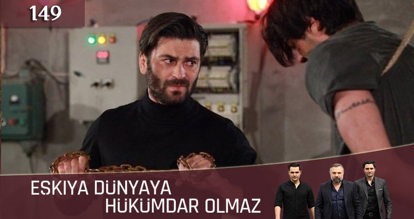 Сериал Мафия не может править миром (Eskiya Dünyaya Hükümdar Olmaz) (2019) 5 сезон 149 серия смотреть онлайн в качество 1080 HD или 4K