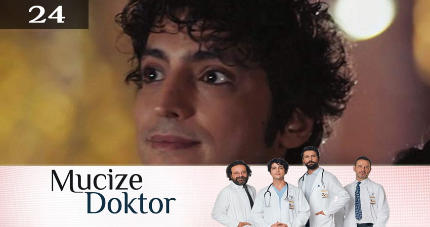 Чудесный доктор / Чудо-доктор (Mucize Doktor) (1 сезон, 24 серия) смотреть бесплатно онлайн