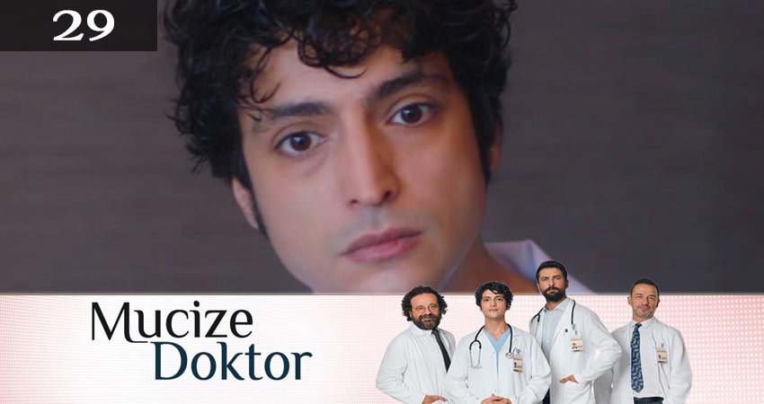 Сериал Чудесный доктор / Чудо-доктор (Mucize Doktor) 1 сезон 29 серия онлайн в качестве 1080p