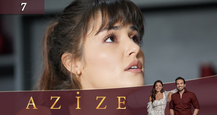 Сериал Азизе (Azize) (2019) 1 сезон 7 серия в хорошем качестве 1080 Full HD