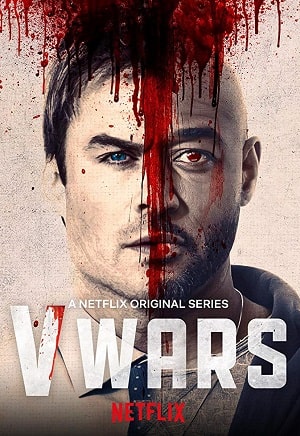 Сериал Вампирские войны (V-Wars) (2019) 1 сезон смотреть онлайн в хорошем качестве