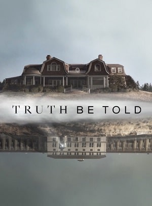 По правде говоря (Truth be told) 1 сезон, 1-10,11,12 серия (2019) смотреть онлайн