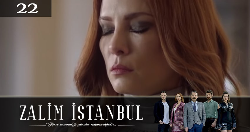 Жестокий стамбул (Zalim Istanbul) (2020) 3 сезон 22 серия смотреть бесплатно полностью