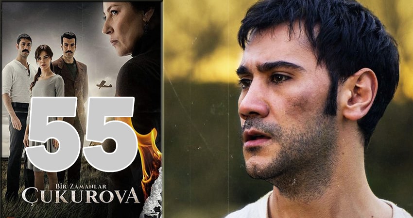 Однажды в Чукурова (Bir Zamanlar Cukurova) 1 сезон 55 серия смотреть онлайн в качестве 4K