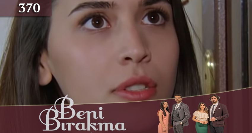 Смотреть сериал Не отпускай меня (Beni Birakma) (2018) 3 сезон 370 серия без рекламы в HD