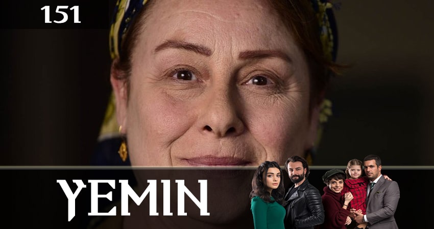 Сериал Клятва (Yemin) (2019) 2 сезон 151 серия в хорошем качестве 1080 Full HD