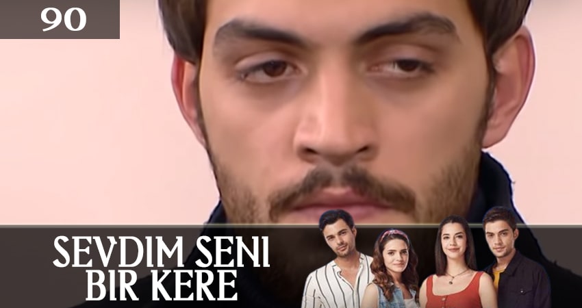 Я полюбил тебя однажды (Sevdim Seni Bir Kere) (2019) 1 сезон 90 серия онлайн бесплатно в высоком качестве