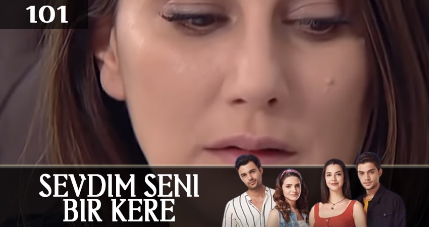 Сериал Я полюбил тебя однажды (Sevdim Seni Bir Kere) (2019) 1 сезон 101 серия в 4K UHD и HD смотреть онлайн бесплатно