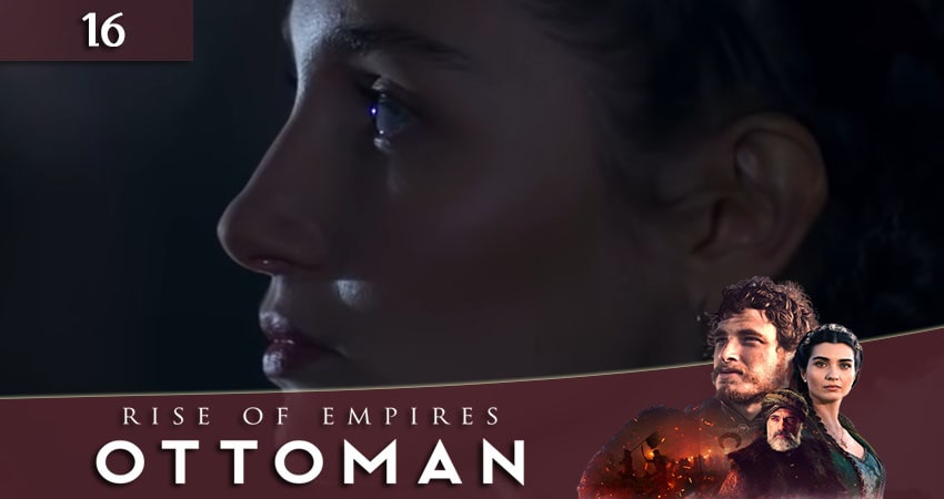 Рассвет Османской империи (Ottoman Rising) 1 сезон 16 серия смотреть в хорошем качестве