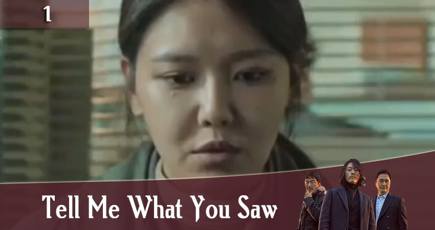 Смотреть сериал Скажи, что ты видела (Tell Me What You Saw / Bondaero malhara) 1 сезон 1 серия бесплатно и без рекламы