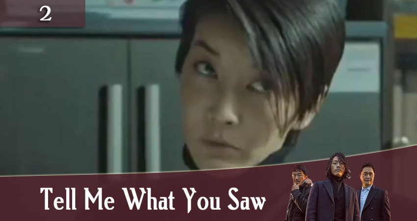 Сериал Скажи, что ты видела (Tell Me What You Saw / Bondaero malhara) (2020) 1 сезон 2 серия в 4K UHD и HD смотреть онлайн бесплатно