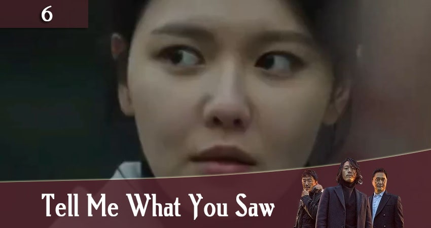 Скажи, что ты видела (Tell Me What You Saw / Bondaero malhara) (2020) 1 сезон 6 серия полностью в хорошем качестве и бесплатно