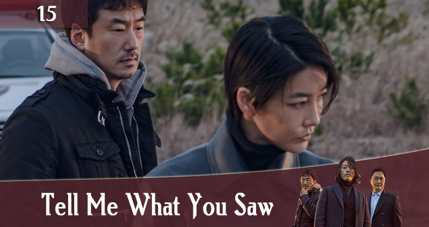 Смотреть сериал Скажи, что ты видела (Tell Me What You Saw / Bondaero malhara) 1 сезон 15 серия в отличном качестве
