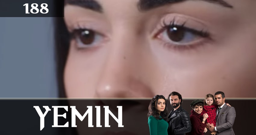 Клятва (Yemin) 2 сезон 188 серия смотреть бесплатно в хорошем качестве