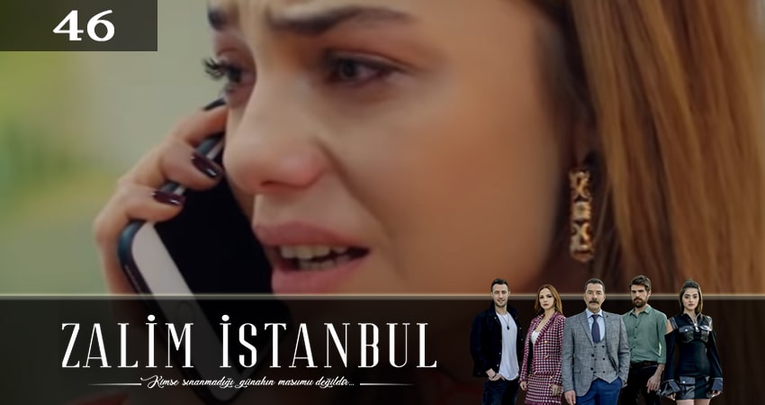 Жестокий стамбул (Zalim Istanbul) (2020) 3 сезон 46 серия полностью смотреть бесплатно без рекламы