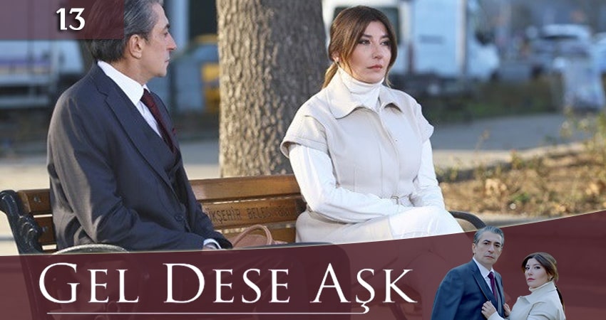 Смотреть сериал Если любовь позовет (Gel Dese Ask) 1 сезон 13 серия в хорошем качестве HD