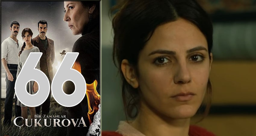 Однажды в Чукурова (Bir Zamanlar Cukurova) (2018) 1 сезон 66 серия смотреть в HD 1080 без регистрации