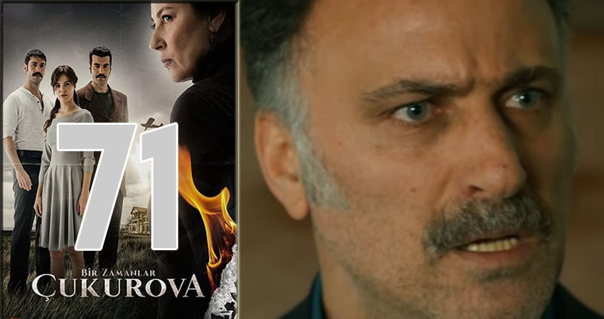 Однажды в Чукурова (Bir Zamanlar Cukurova) 1 сезон 71 серия смотреть полностью без перерыва