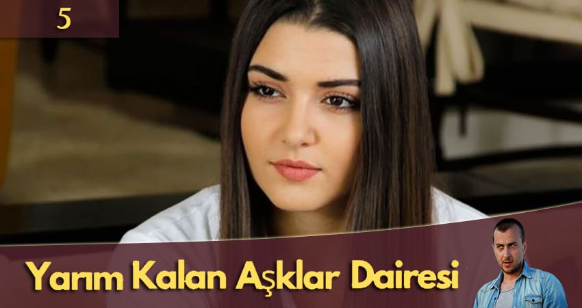 Апартаменты неоконченной любви (Yarim Kalan Asklar Dairesi) 1 сезон 5 серия смотреть онлайн 720p или 1080p