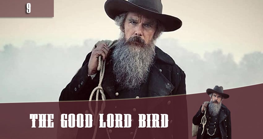 Птица доброго господа (The Good Lord Bird) (2020) 1 сезон 9 серия полностью смотреть бесплатно без рекламы