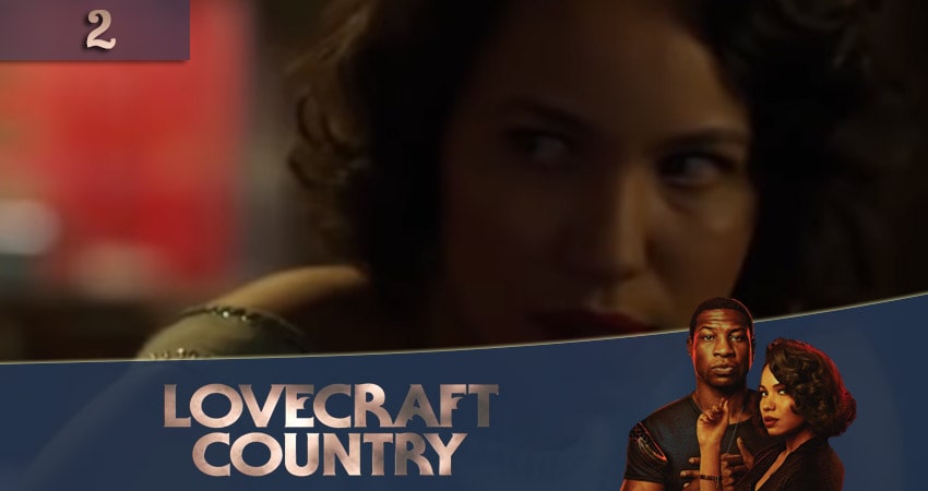 Cмотреть сериал Страна Лавкрафта (Lovecraft Country) 1 сезон 2 серия онлайн бесплатно