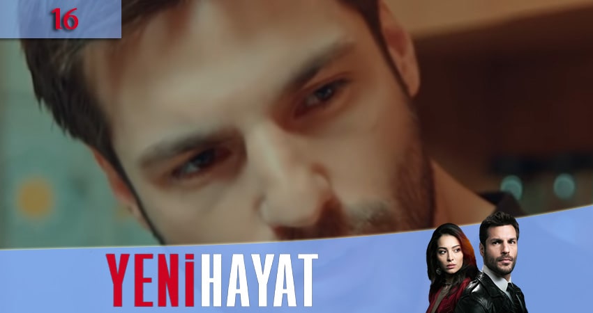 Новая жизнь (Yeni Hayat) (2020) 1 сезон 16 серия смотреть онлайн бесплатно