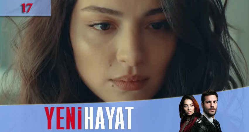 Кино Новая жизнь (Yeni Hayat) (1-16,17,18 серия) смотреть бесплатно