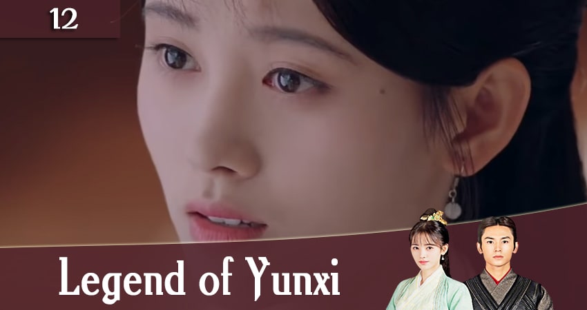 Легенда о Юньси (Legend of Yunxi) 1 сезон 12 серия полная версия смотреть бесплатно