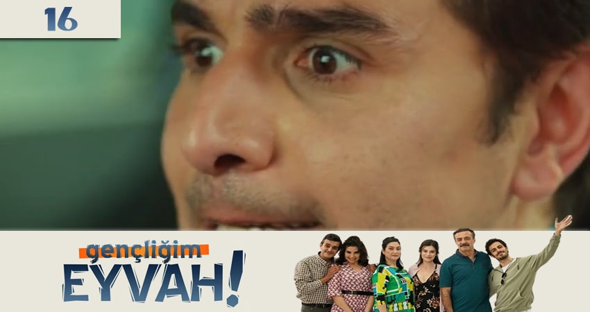 Моя молодость (Gencligim Eyvah) (2020) 1 сезон 16 серия смотреть онлайн бесплатно