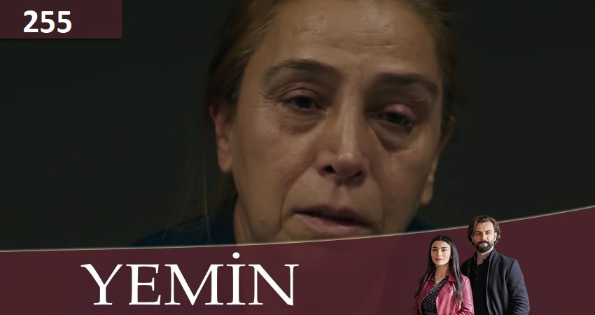 Клятва (Yemin) 3 сезон 255 серия полная версия смотреть бесплатно