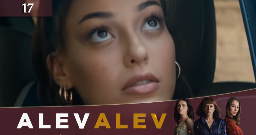 Смотреть сериал Яркое пламя 2020 (Алев Алев / Alev Alev) (2020) 1 сезон 17 серия без рекламы в HD