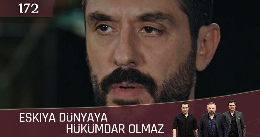 Мафия не может править миром (Eskiya Dünyaya Hükümdar Olmaz) (2019) 5 сезон 172 серия смотреть в HD 1080 без регистрации