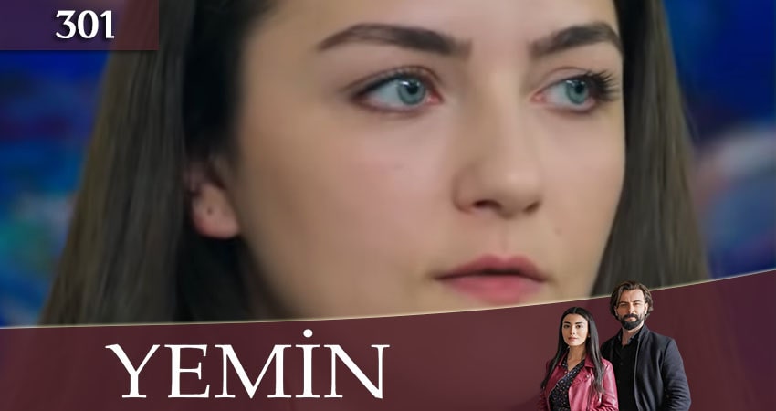 Клятва (Yemin) 3 сезон 301 серия смотреть бесплатно в хорошем качестве